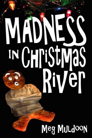 [Christmas River 03] • Madness in Christmas River